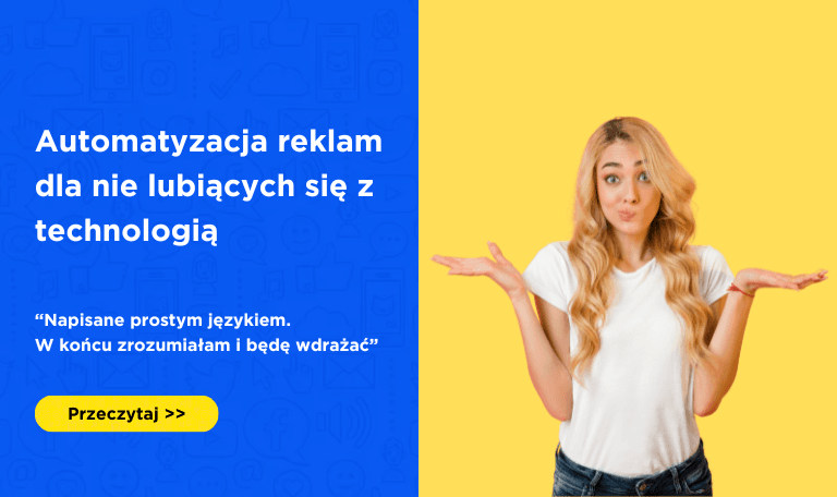 Automatyzacja reklam dla nie lubiących się z technologią